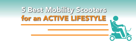 5 Best Mobility Scooters for an Active Lifestyle