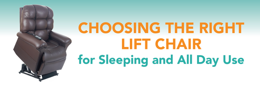 Choosing the Right Lift Chair for Sleeping and All Day Use