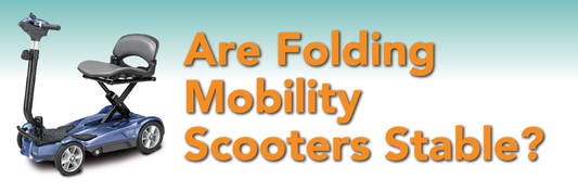 Are Folding Mobility Scooters Stable?