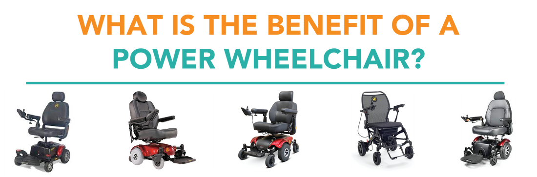 What is the Benefit of a Power Wheelchair?
