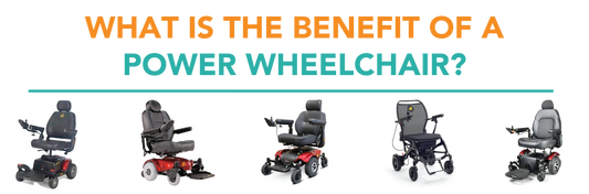 What is the Benefit of a Power Wheelchair?