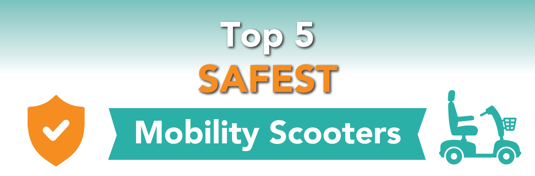 Top 5 Safest Mobility Scooters