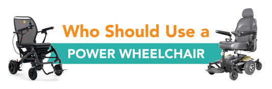 Who Should Use a Power Wheelchair?