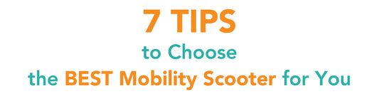 7 Tips to Choose the Best Mobility Scooter for You
