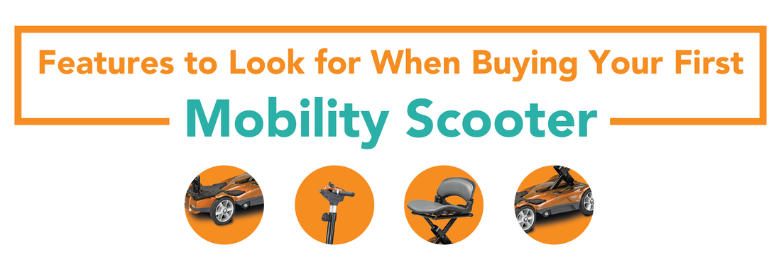 Features to Look for when Choosing Your First Mobility Scooter