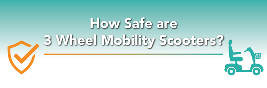 How Safe are 3 Wheel Mobility Scooters?