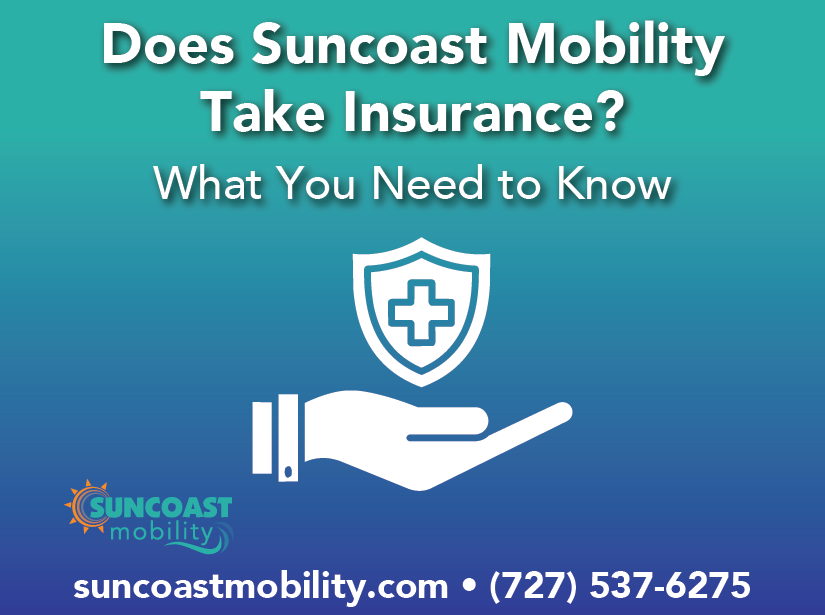 Does Suncoast Mobility Take Insurance?