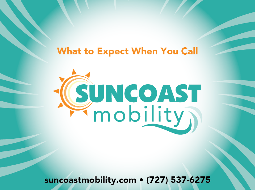 What to expect when you call Suncoast Mobility